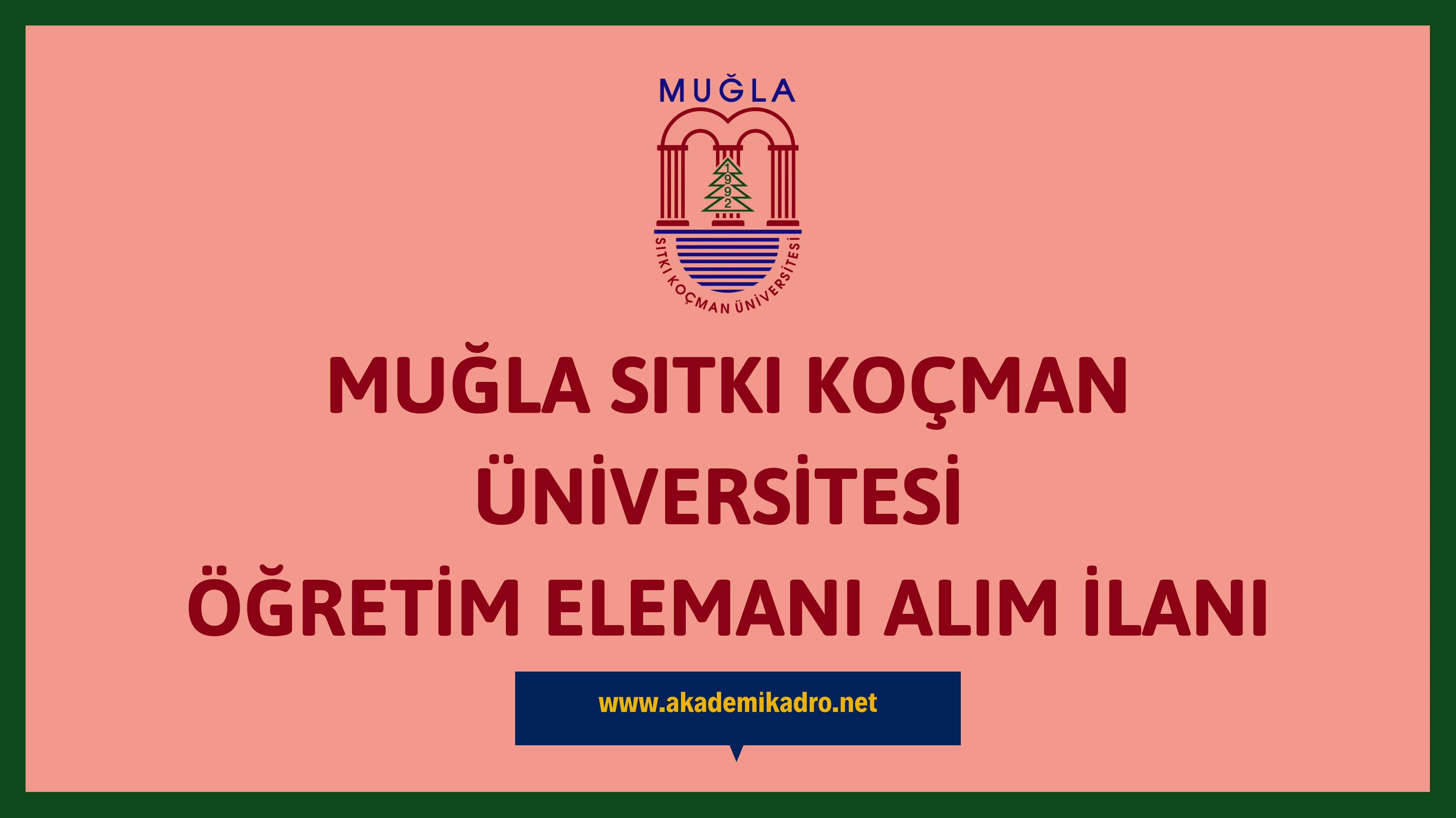 Muğla Sıtkı Koçman Üniversitesi 13 öğretim üyesi alacaktır.