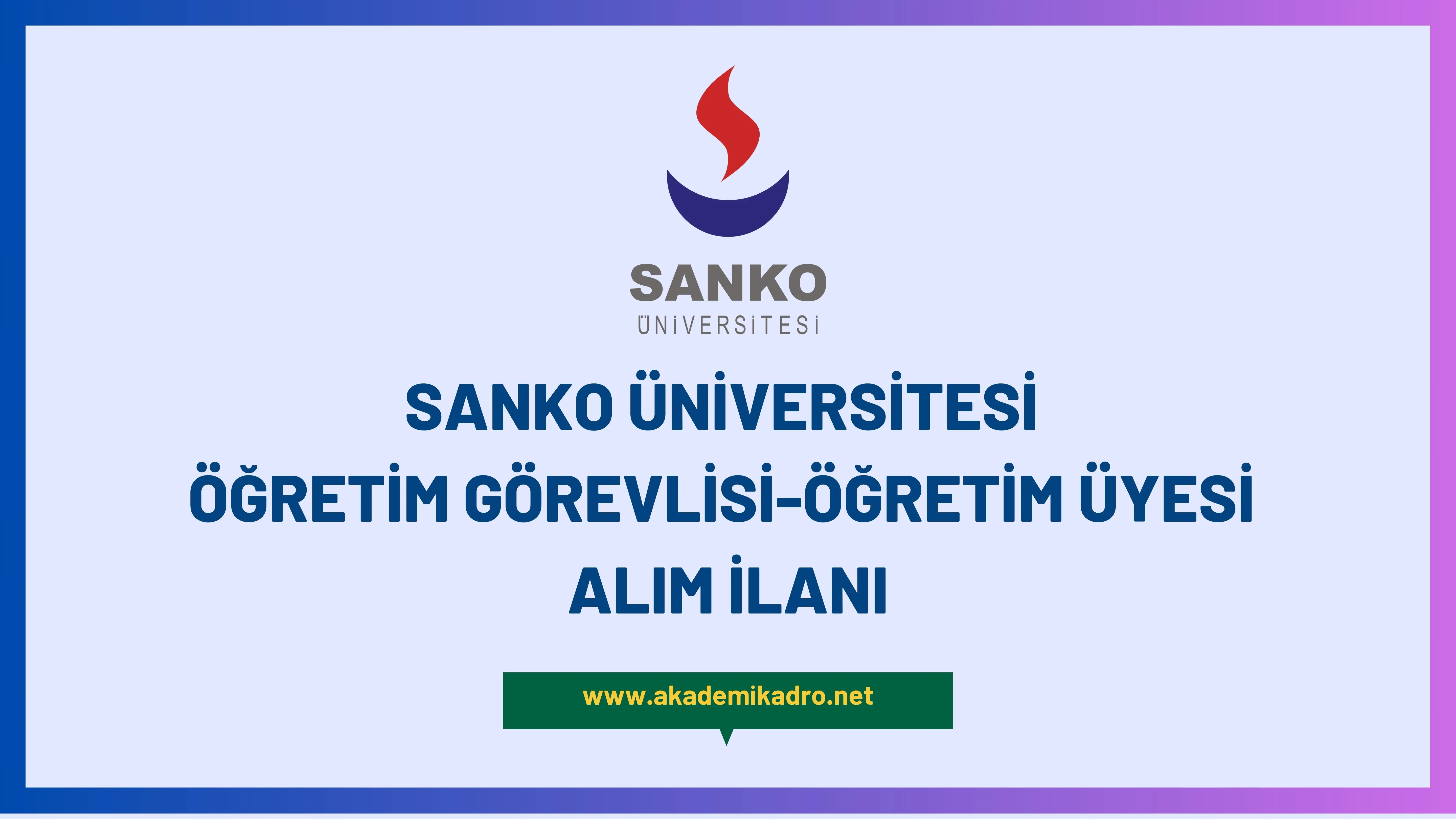 Sanko Üniversitesi 3 Öğretim görevlisi ve 34 Öğretim üyesi alacak.