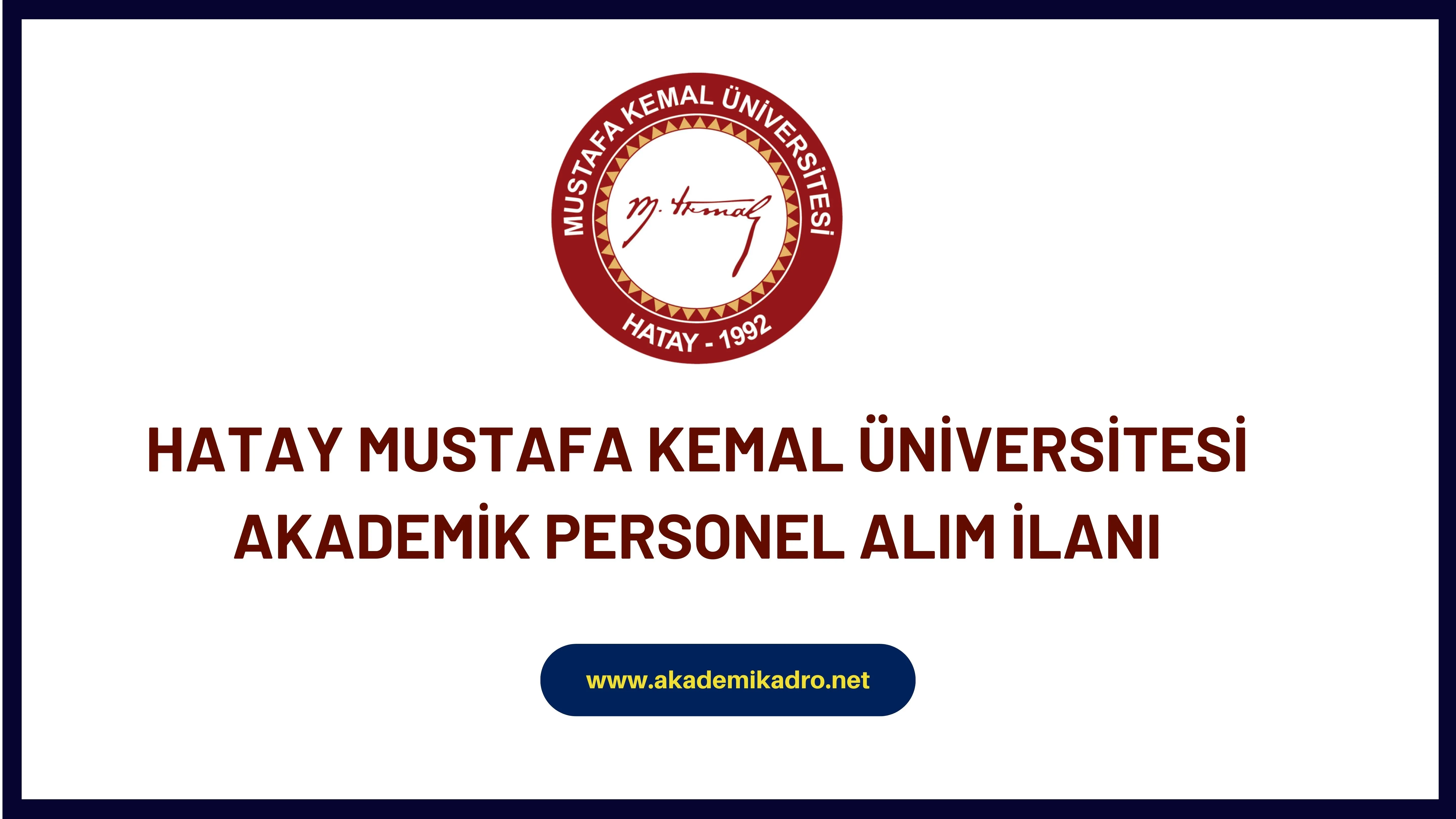 Hatay Mustafa Kemal Üniversitesi birçok alandan 48 akademik personel alacak