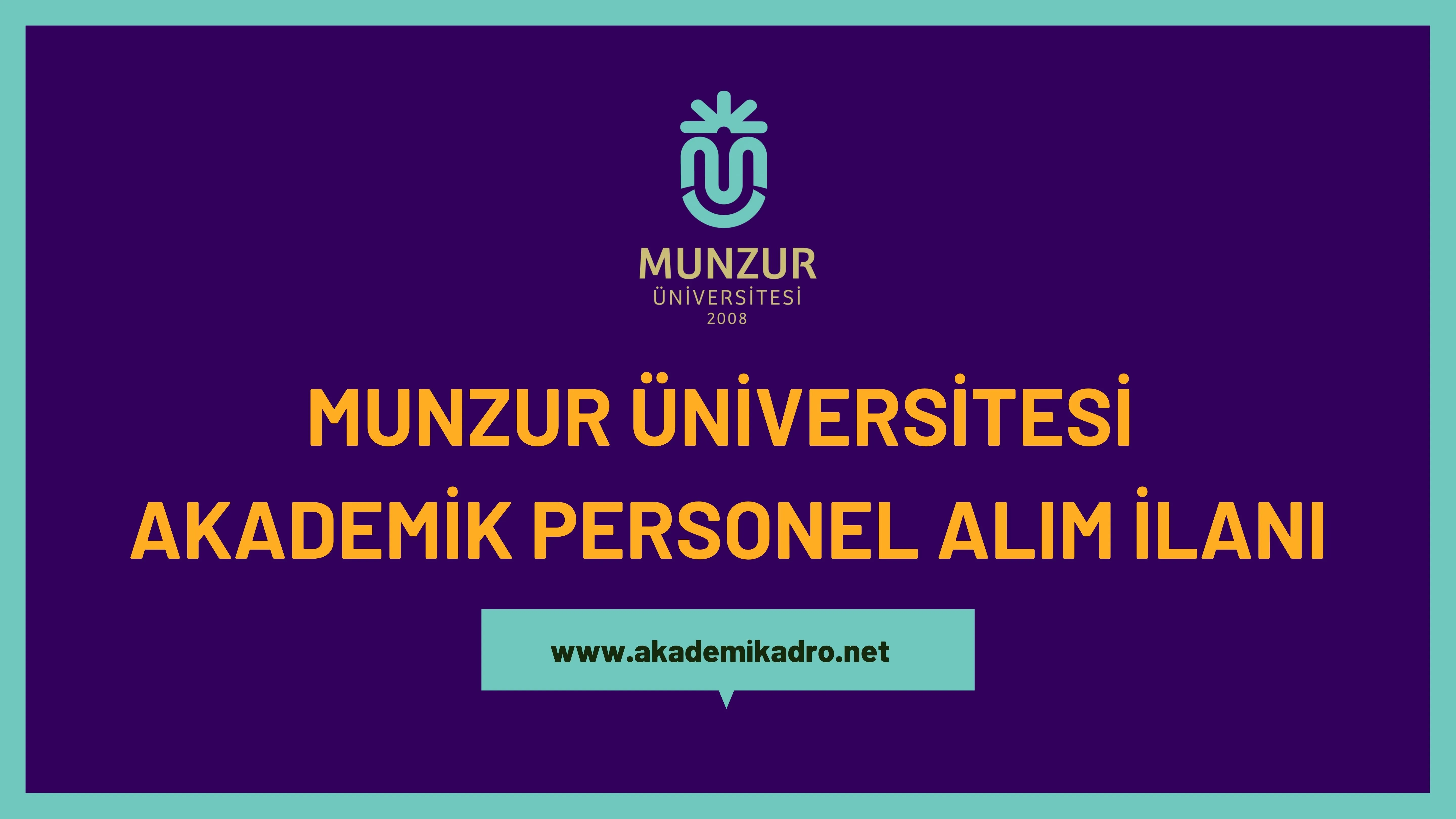 Munzur Üniversitesi çeşitli branşlarda 9 akademik personel alacak.