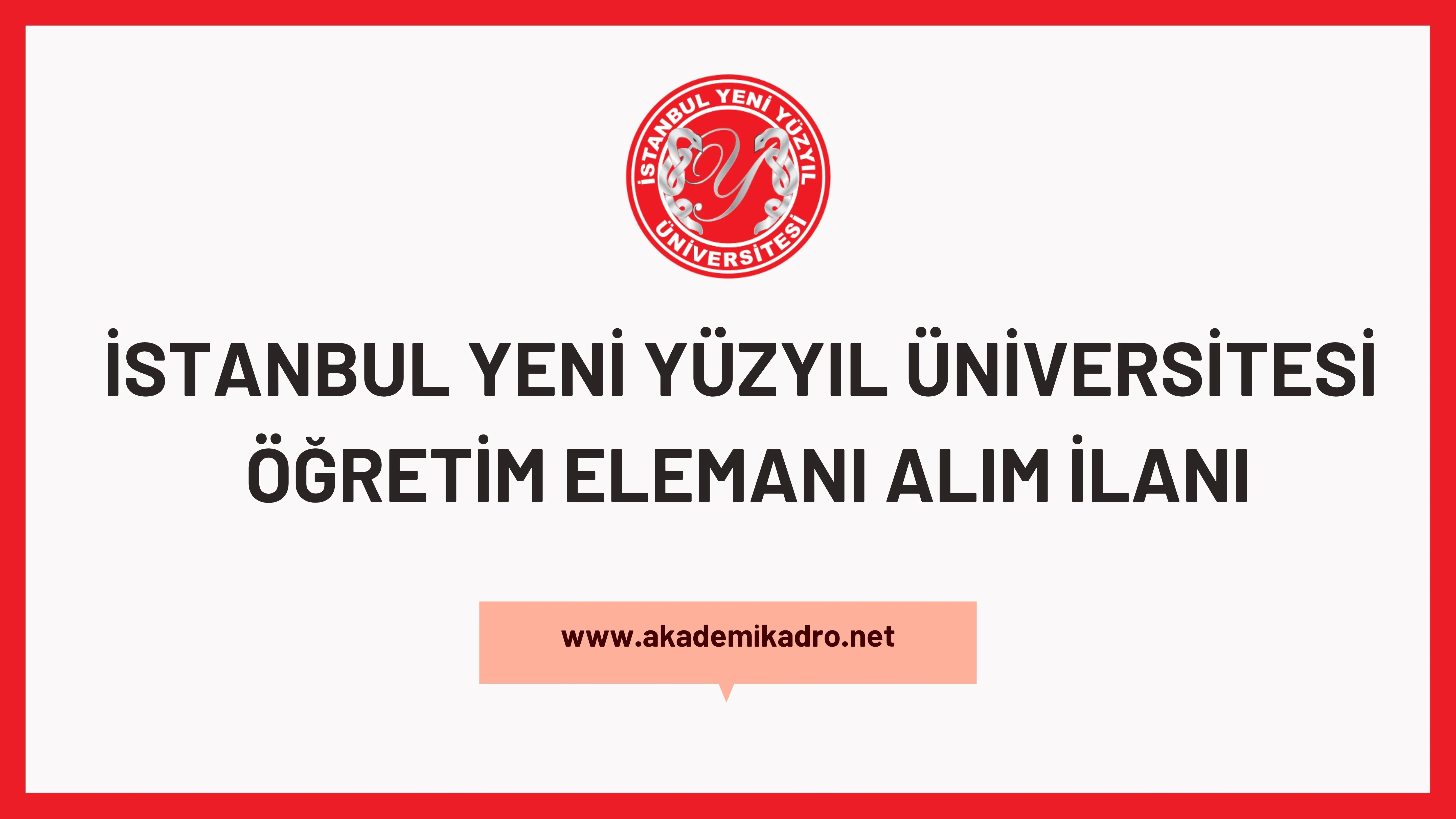 İstanbul Yeni Yüzyıl Üniversitesi 2 Öğretim Görevlisi, Araştırma görevlisi ve öğretim üyesi alacaktır.