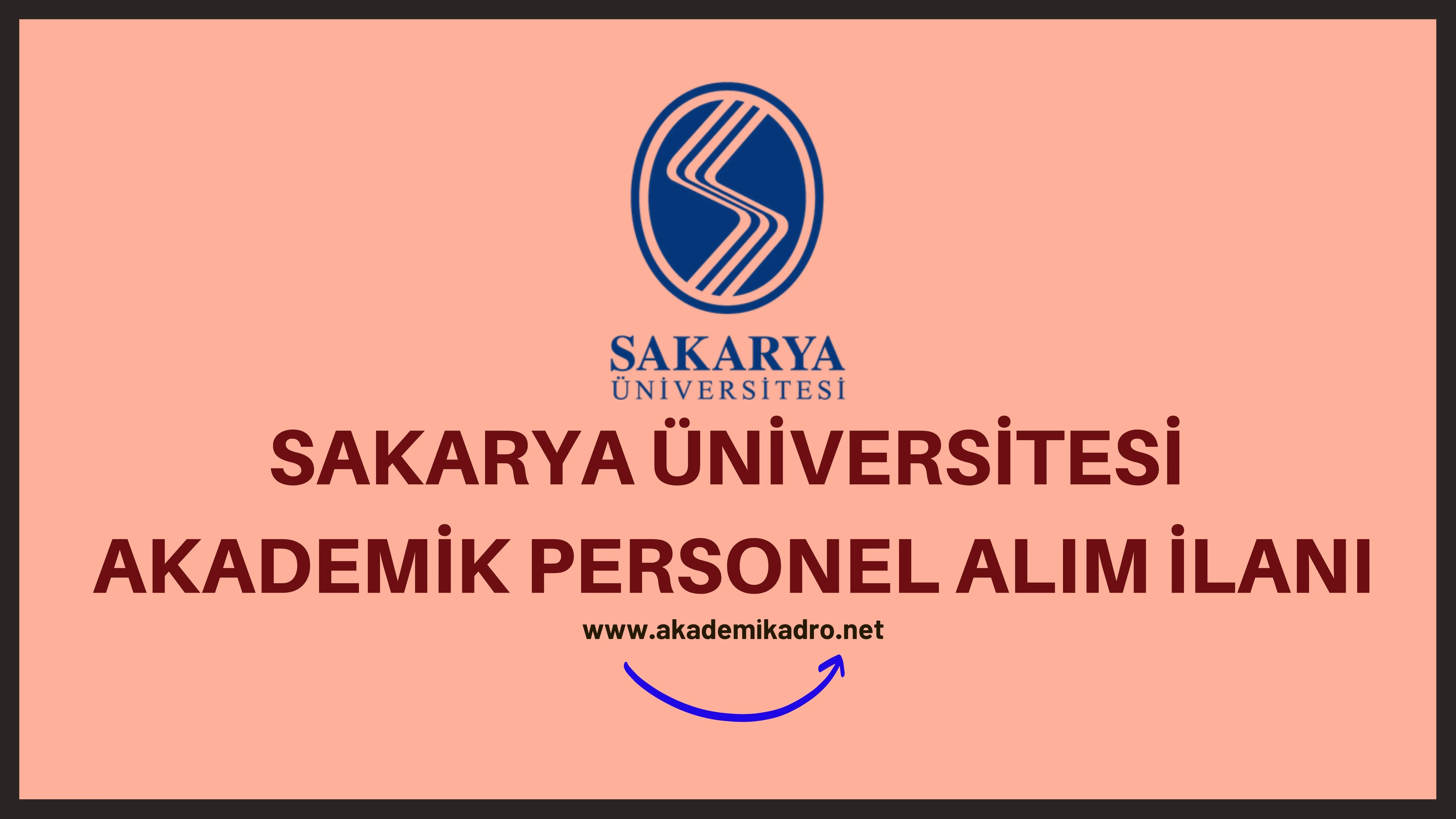 Sakarya Üniversitesi 37 akademik personel alacak.