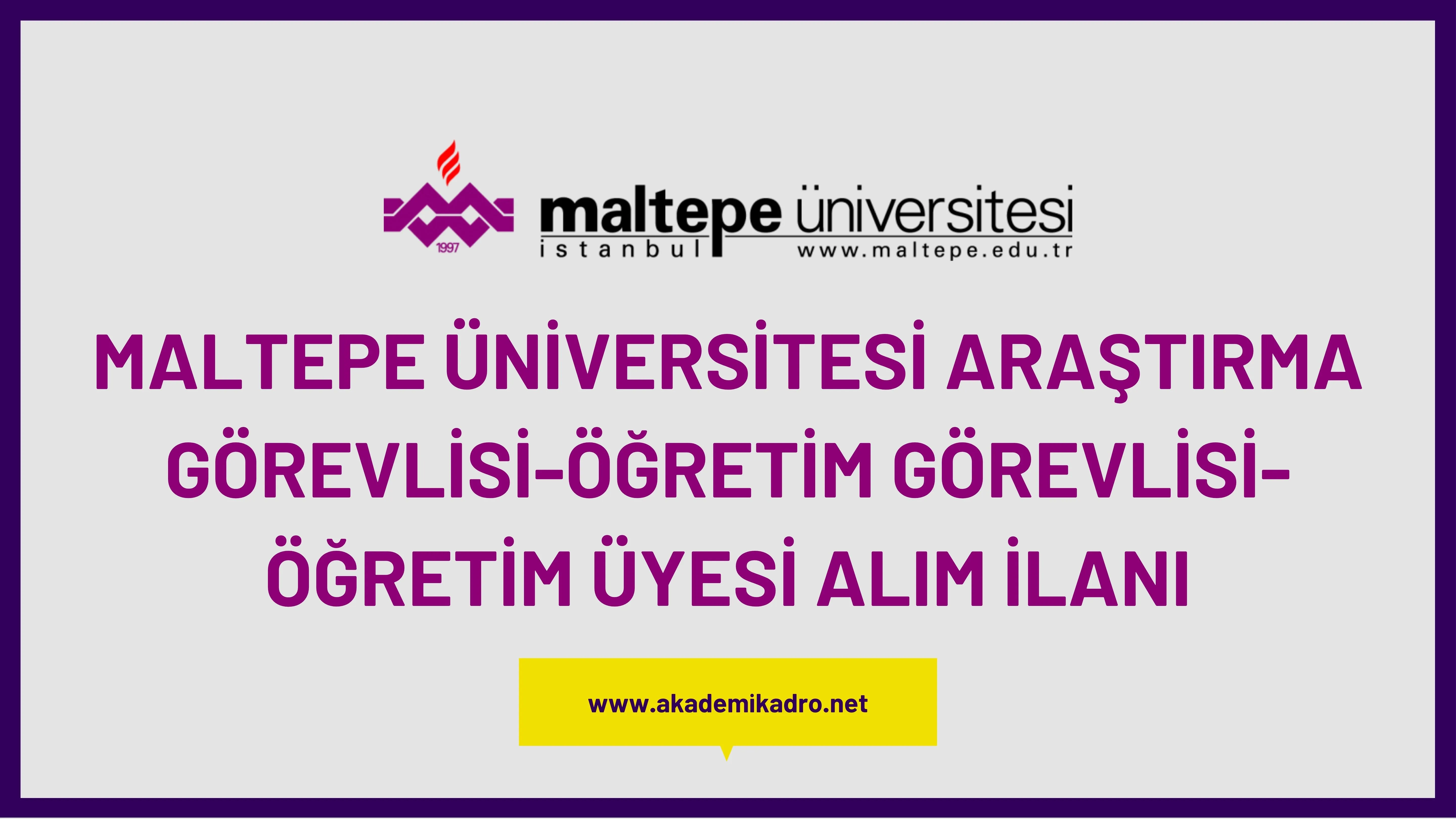 Maltepe Üniversitesi 3 Öğreetim görevlisi, 5 Araştırma görevlisi ve 34 Öğretim üyesi alacak.