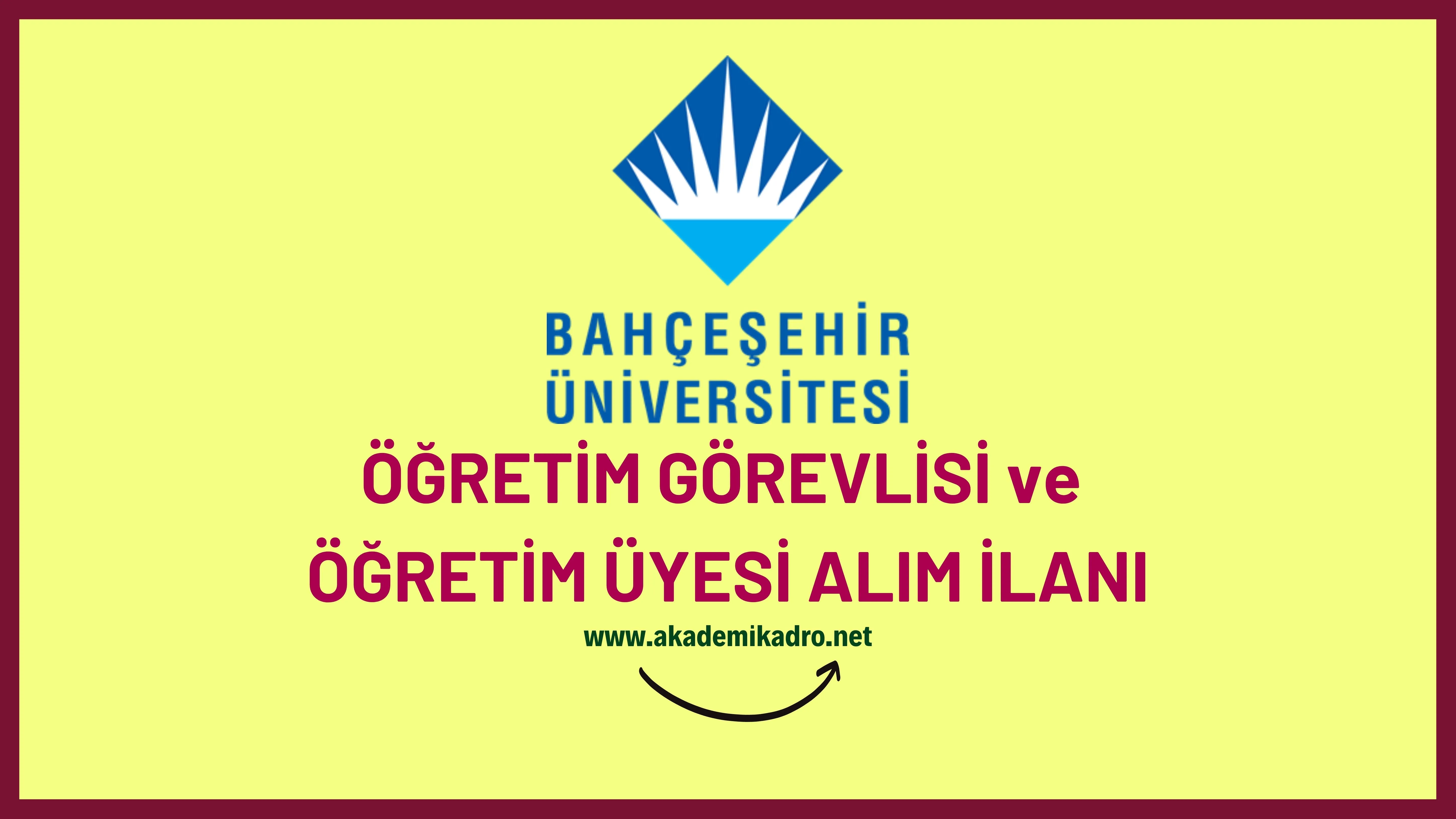 Bahçeşehir Üniversitesi 23 Öğretim üyesi, 8 Öğretim görevlisi ve 3 Araştırma görevlisi alacaktır. Son başvuru tarihi 06 Ekim 2023