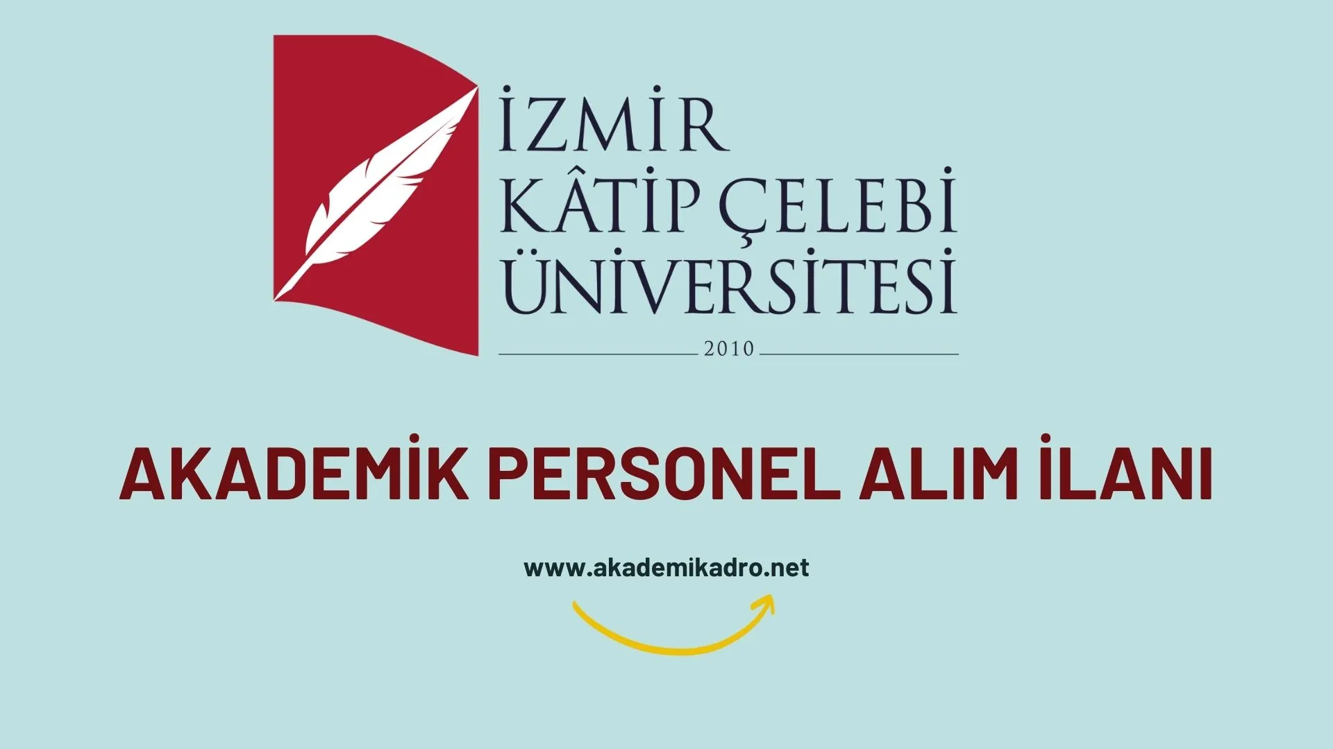 İzmir Katip Çelebi Üniversitesi birçok alandan 19 akademik personel alacak.Son başvuru tarihi 20 Aralık 2022.