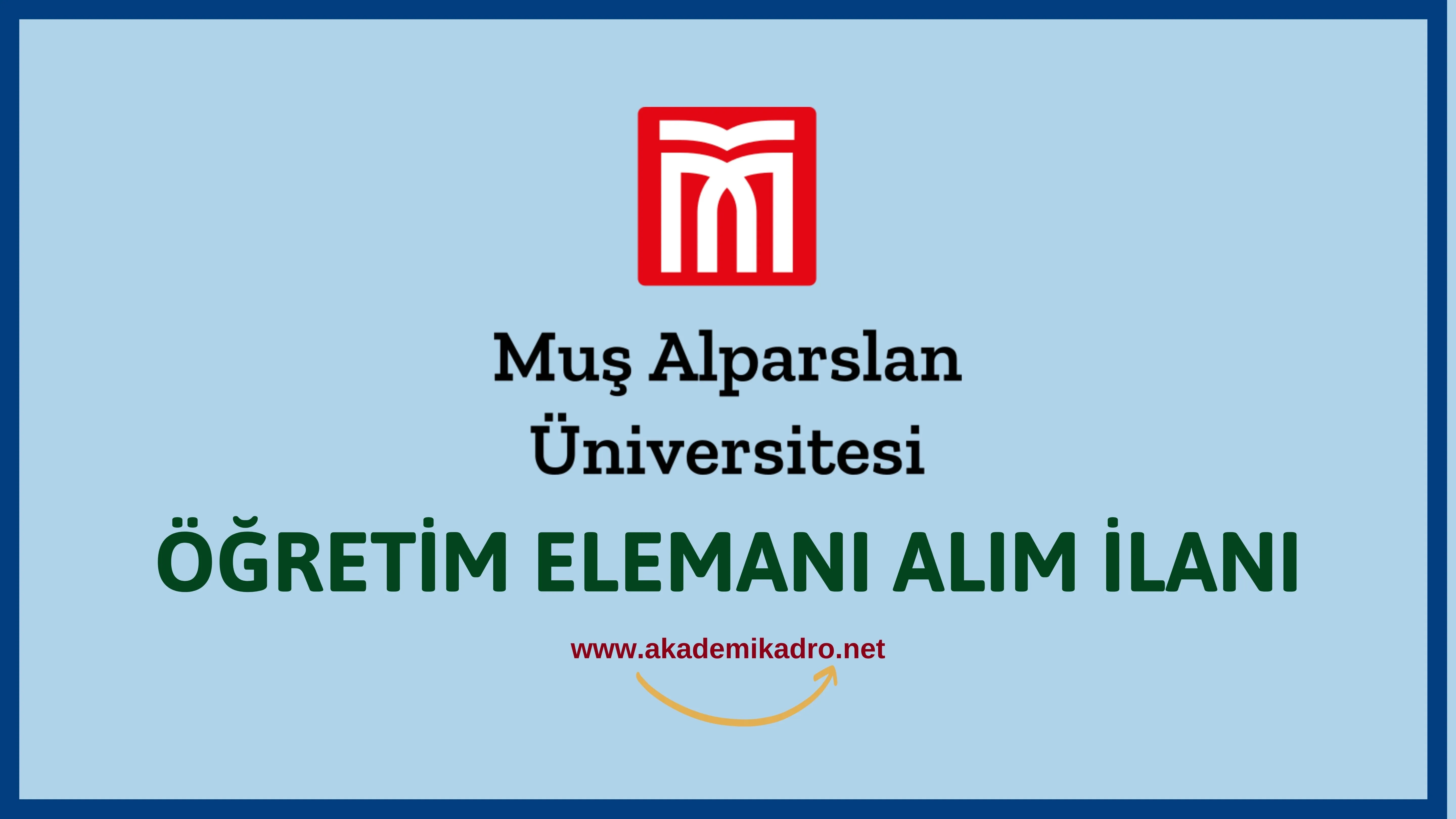 Muş Alparslan Üniversitesi 4 Araştırma görevlisi, 4 Öğretim görevlisi ve birçok alandan 23 Öğretim üyesi alacak. Son başvuru tarihi 10 Ocak 2023.