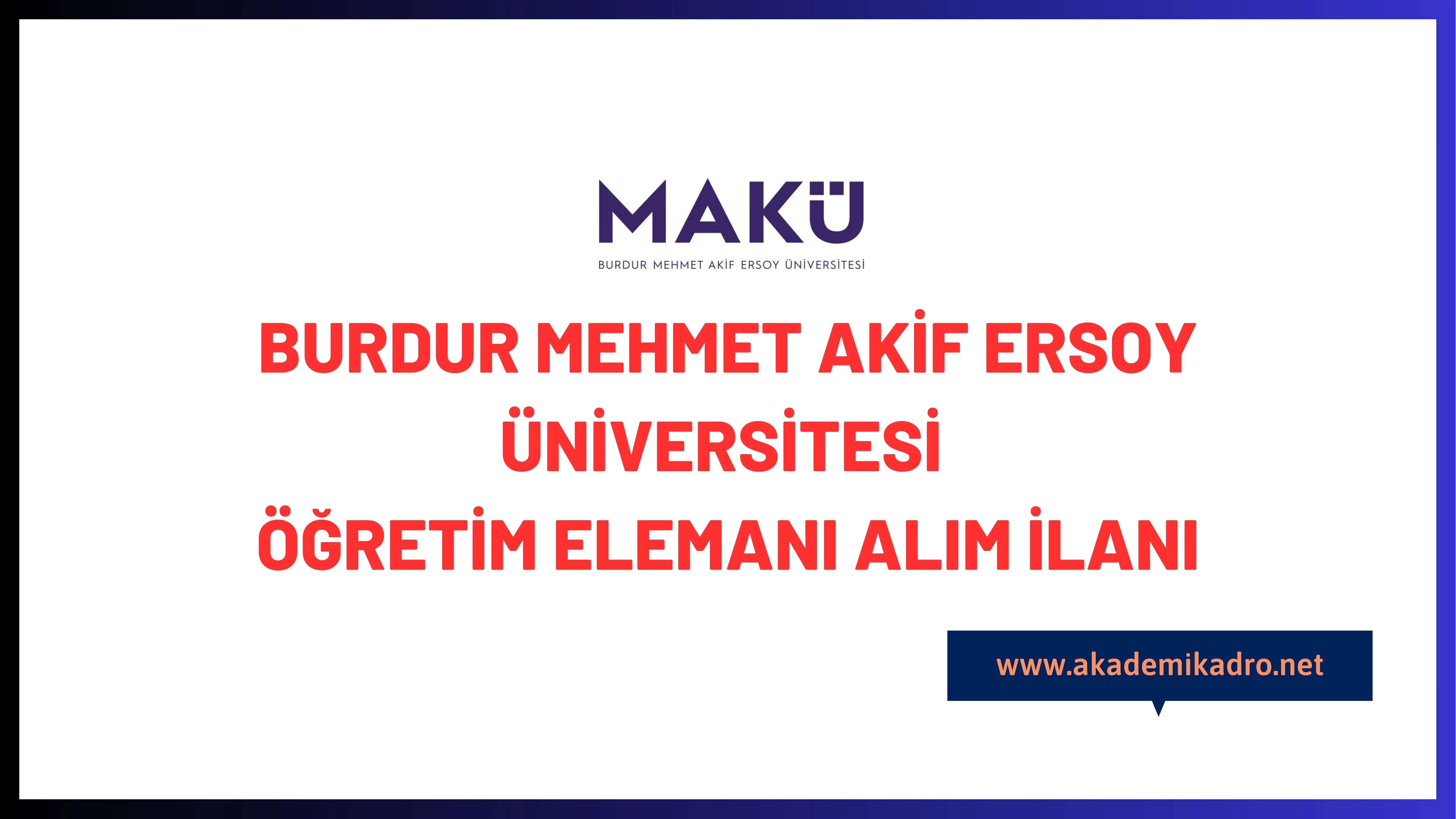 Burdur Mehmet Akif Ersoy Üniversitesi Araştırma görevlisi ve öğretim görevlisi olmak üzere 10 öğretim elemanı alacak.