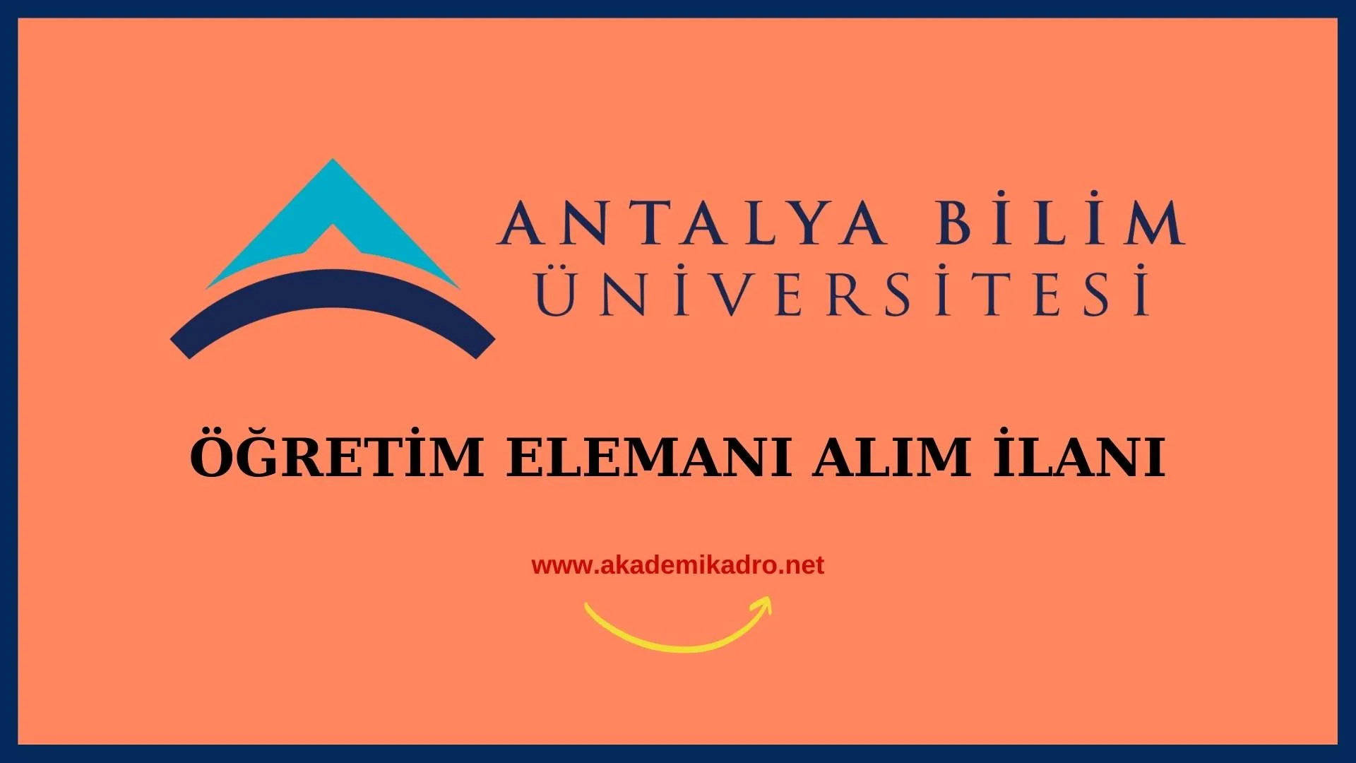 Antalya Bilim Üniversitesi 3 Öğretim üyesi alacak.