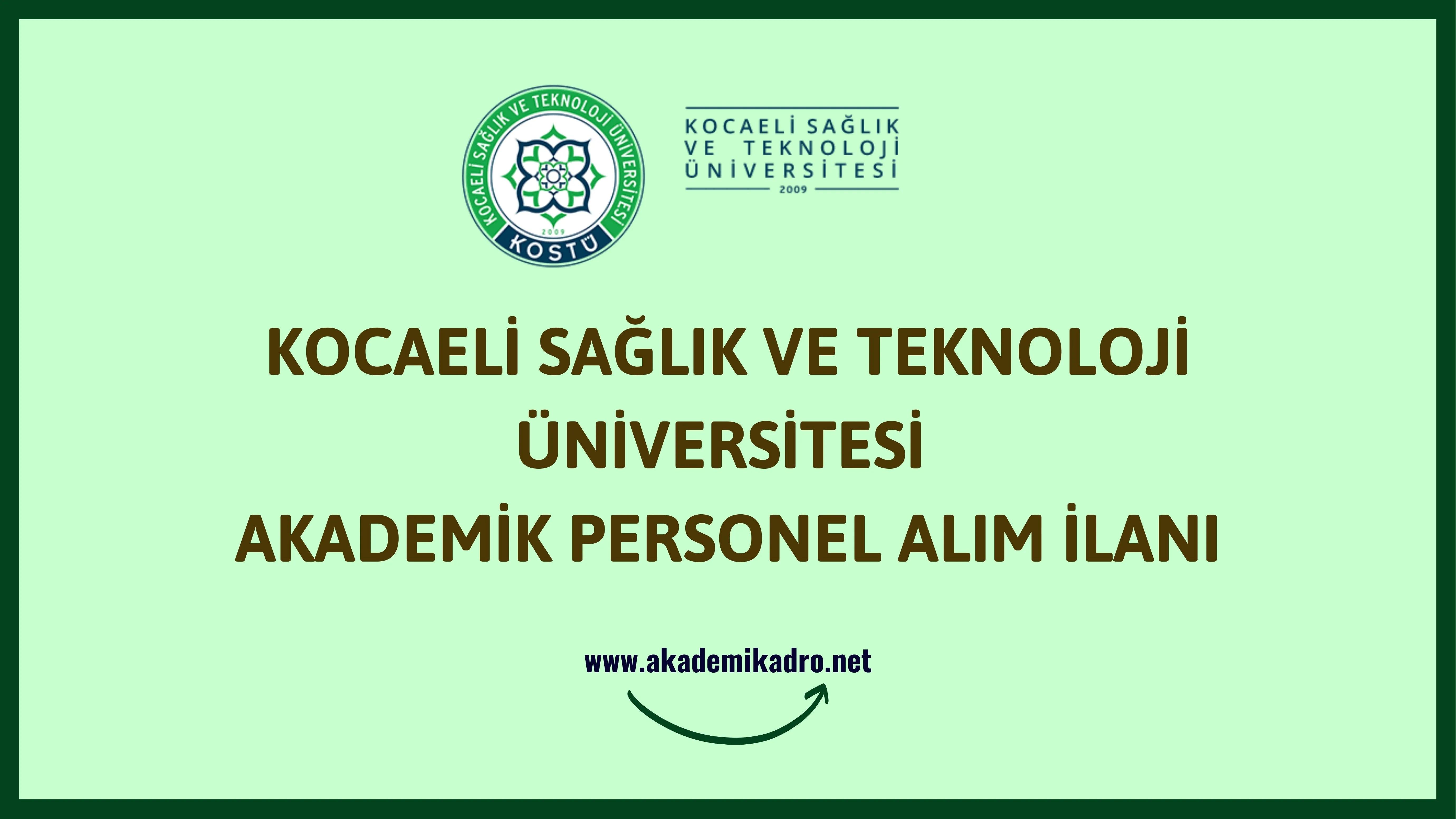 Kocaeli Sağlık ve Teknoloji Üniversitesi birçok alandan 19 akademik personel alacak.