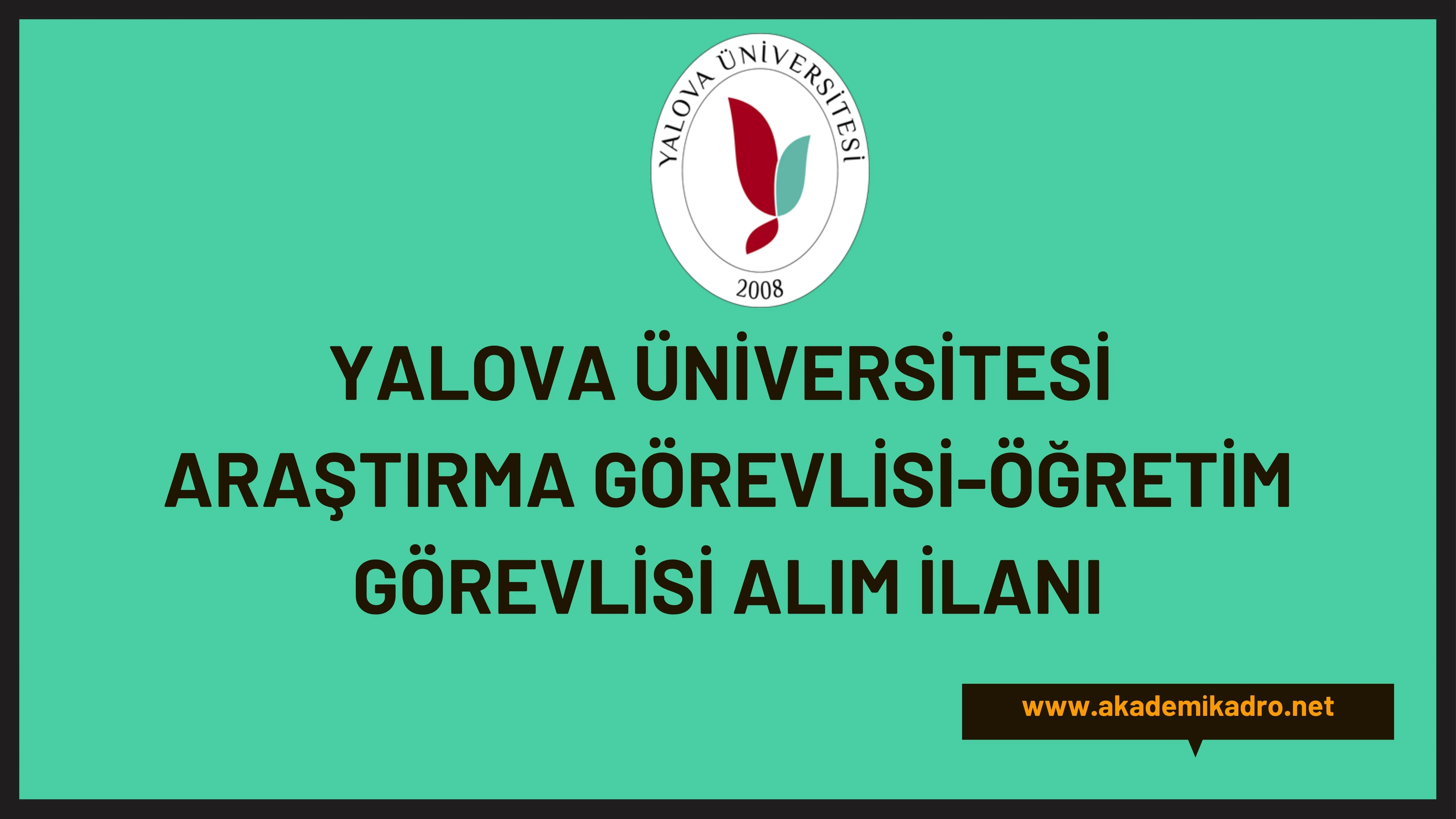 Yalova Üniversitesi 3 Araştırma görevlisi ve Öğretim görevlisi alacak. Son başvuru tarihi 5 Temmuz 2023.