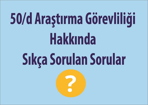 50 D Arastirma Gorevliligi Hakkinda Sikca Sorulan Sorular Akademikadro Net