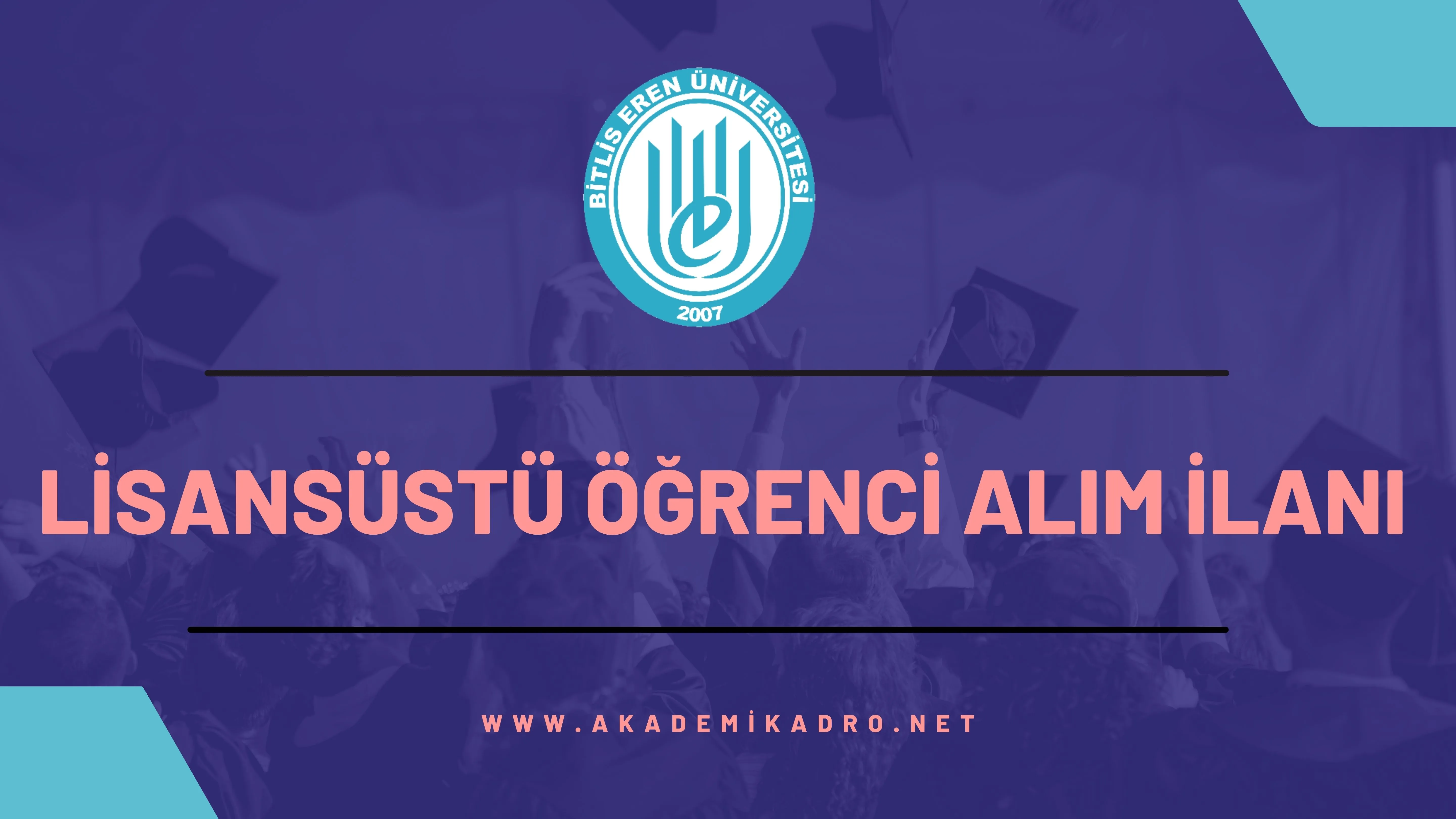 Bitlis Eren Üniversitesi 2023-2024 güz döneminde lisansüstü programlara öğrenci alacaktır.