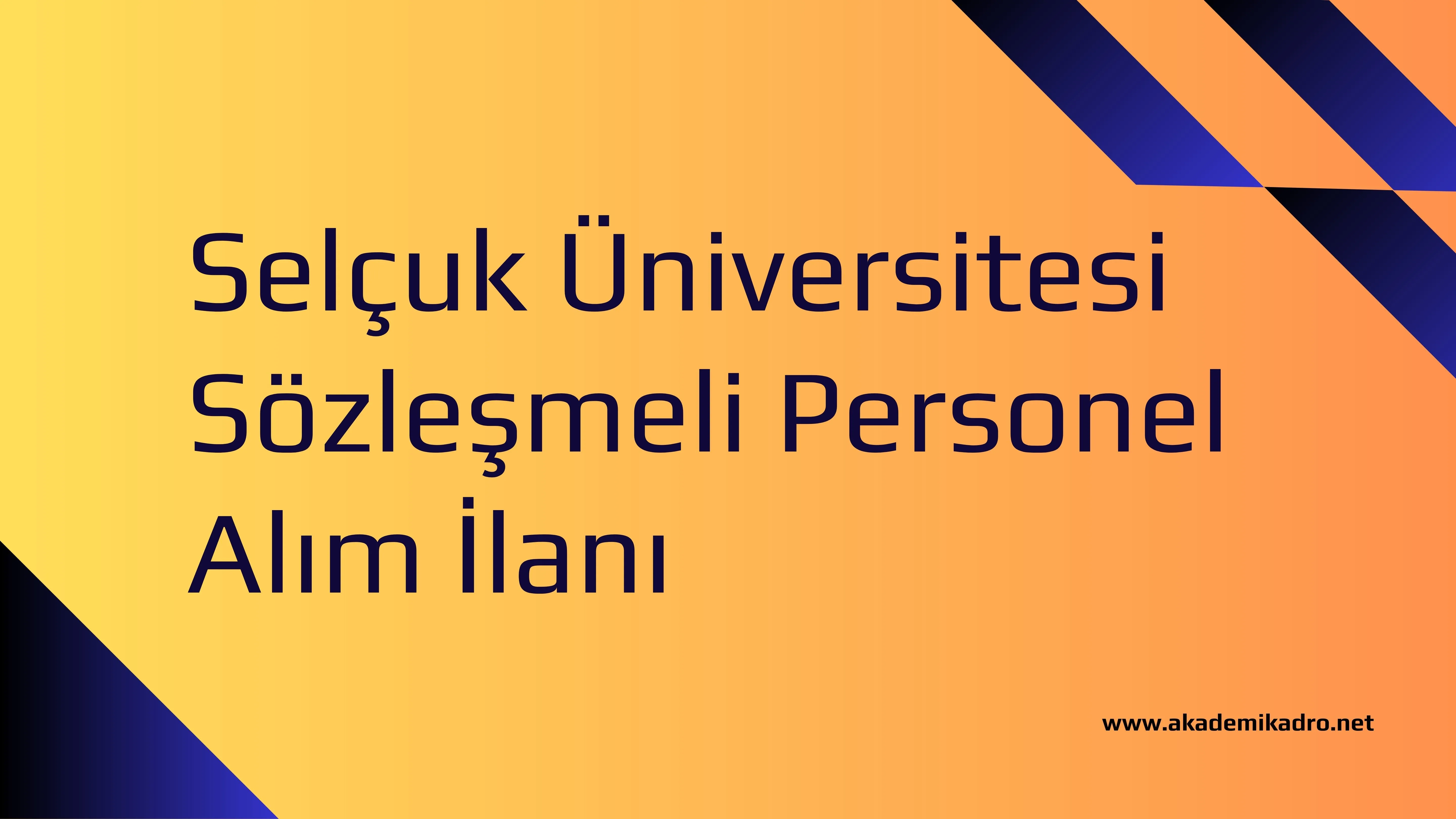 Selçuk Üniversitesi 18 sözleşmeli personel alacak