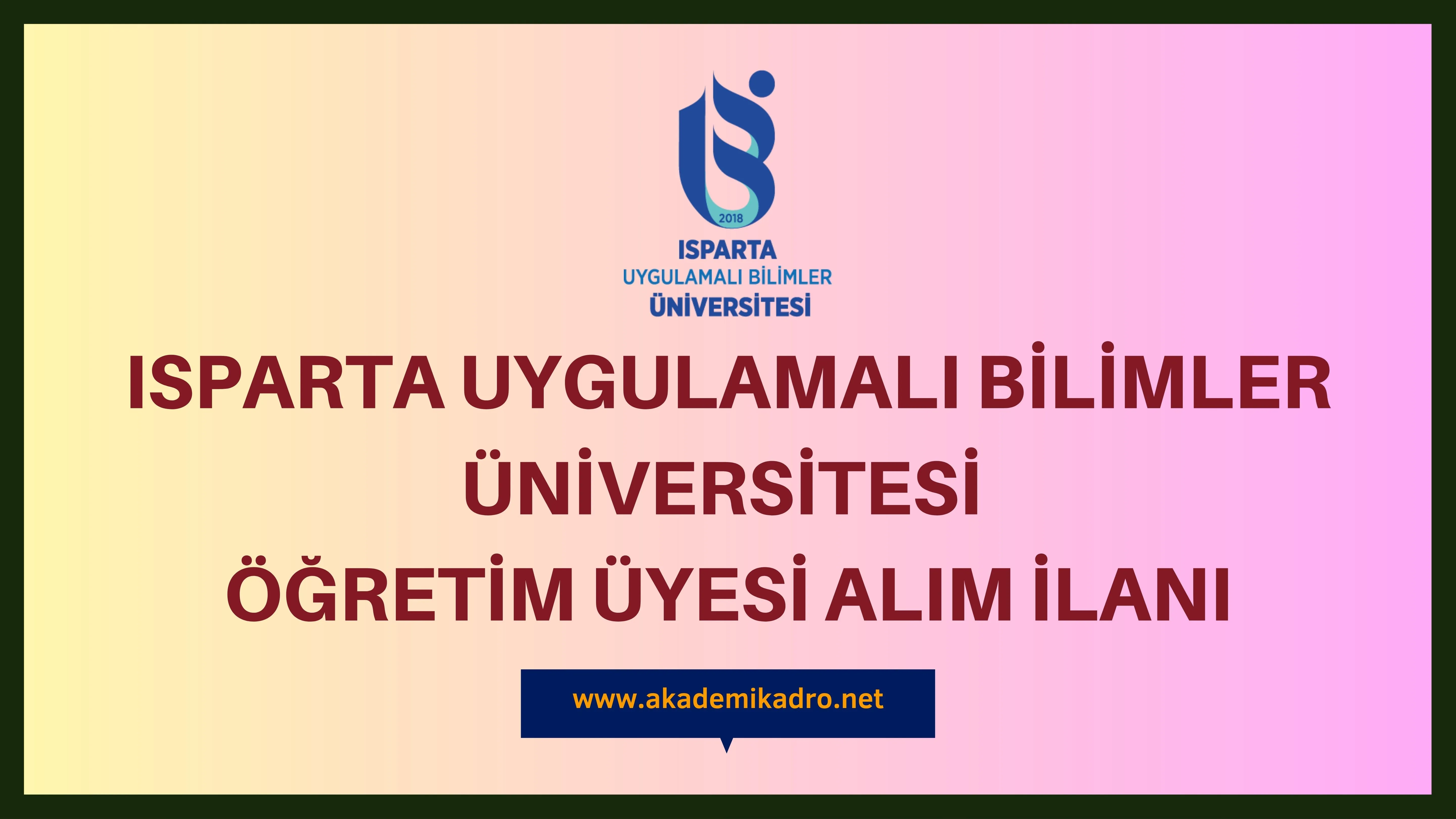Isparta Uygulamalı Bilimler Üniversitesi 28 akademik personel alacak
