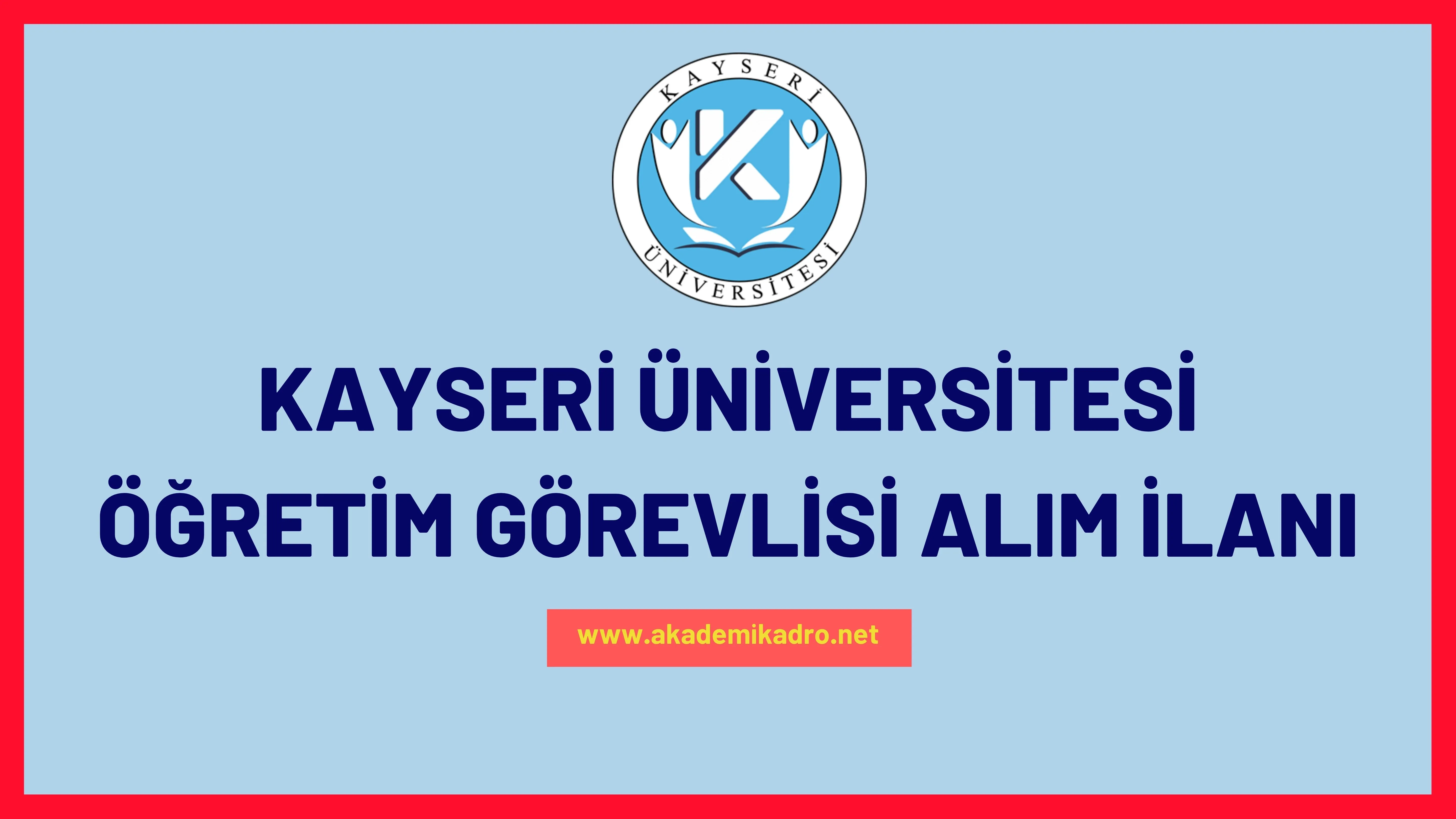 Kayseri Üniversitesi 3 Öğretim görevlisi alacak.