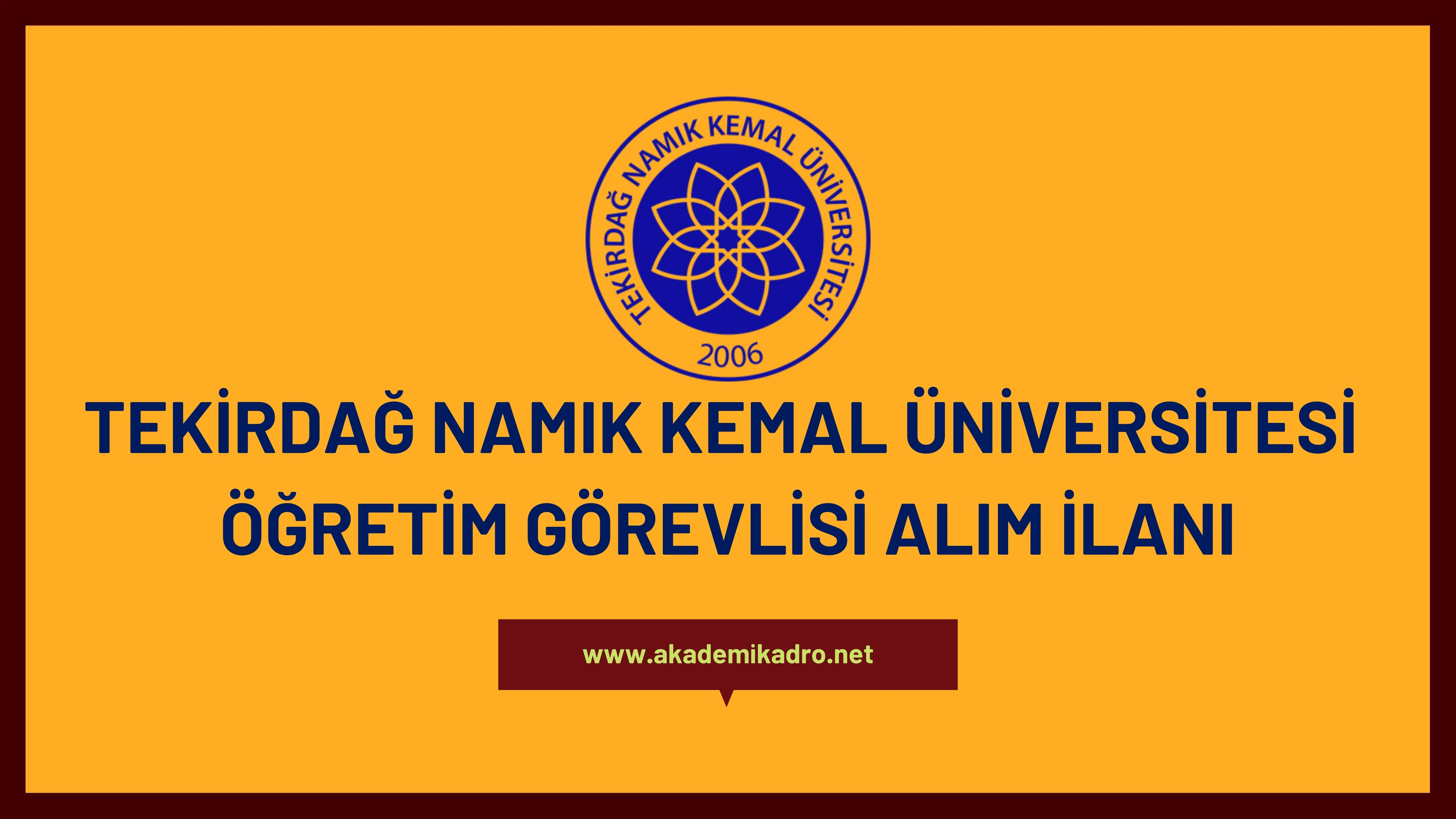 Tekirdağ Namık Kemal Üniversitesi 5 Öğretim görevlisi alacaktır. Son başvuru tarihi 13 Ocak 2023.
