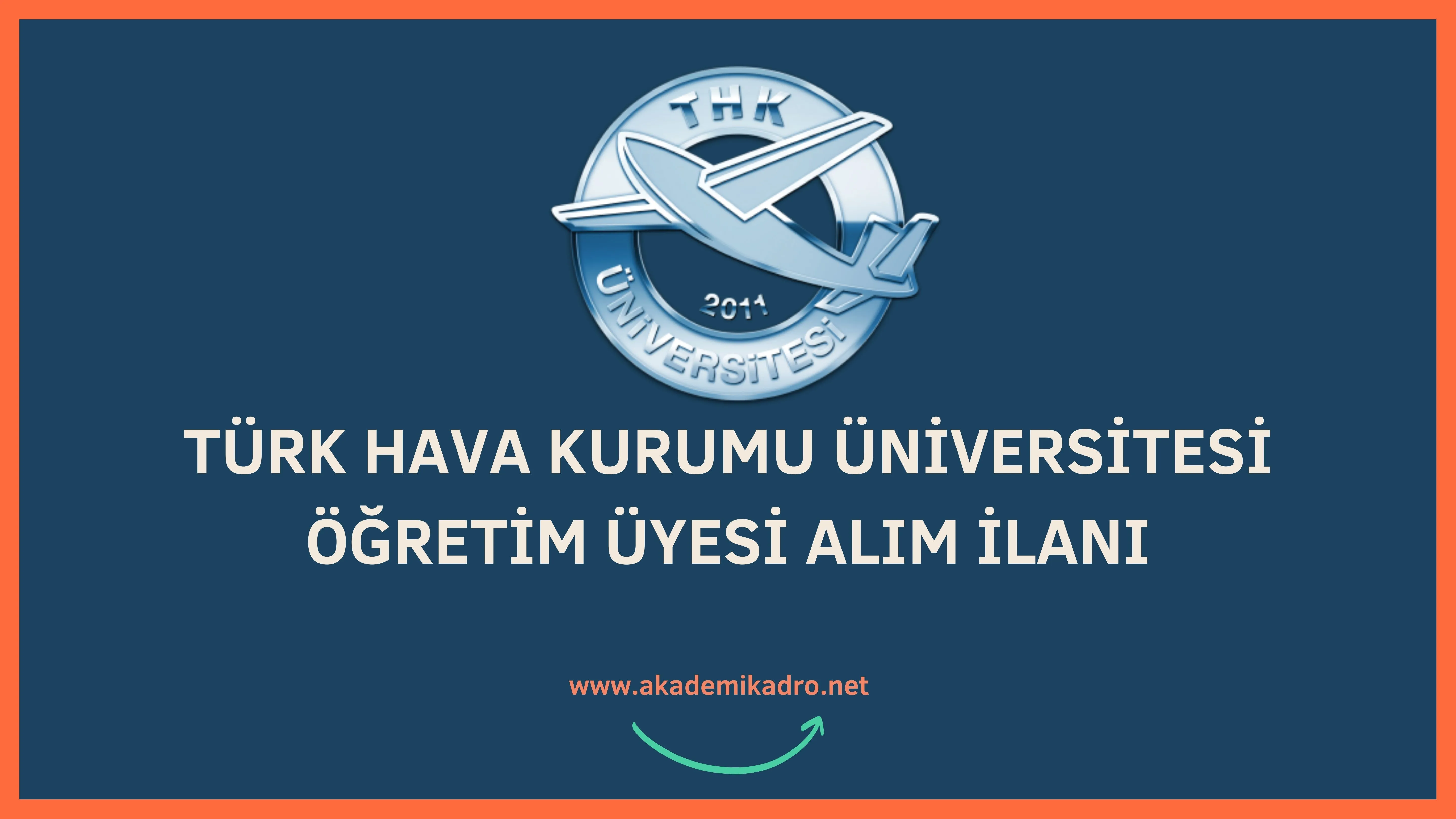 Türk Hava Kurumu Üniversitesi çeşitli branşlarda 6 öğretim üyesi alacak. Son başvuru tarihi 8 Temmuz 2023.