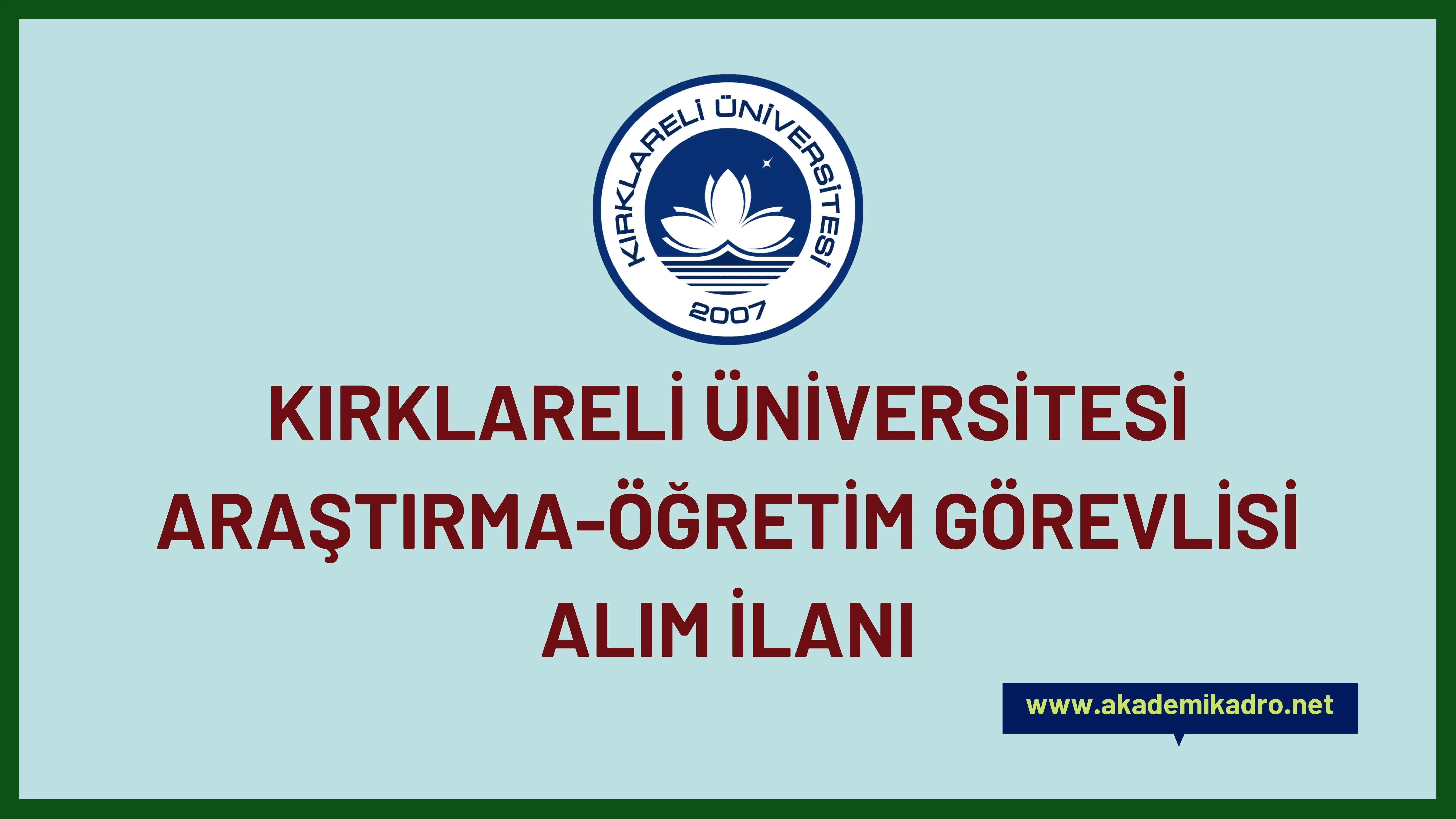 Kırklareli Üniversitesi 4 Araştırma görevlisi ve çeşitli branşlarda 36 öğretim üyesi olmak üzere 40 öğretim elemanı alacak.