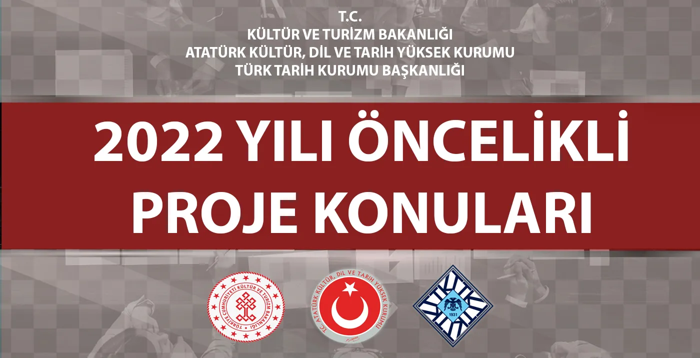 Türk Tarih Kurumu tarafından proje çağrısı yayımlandı.