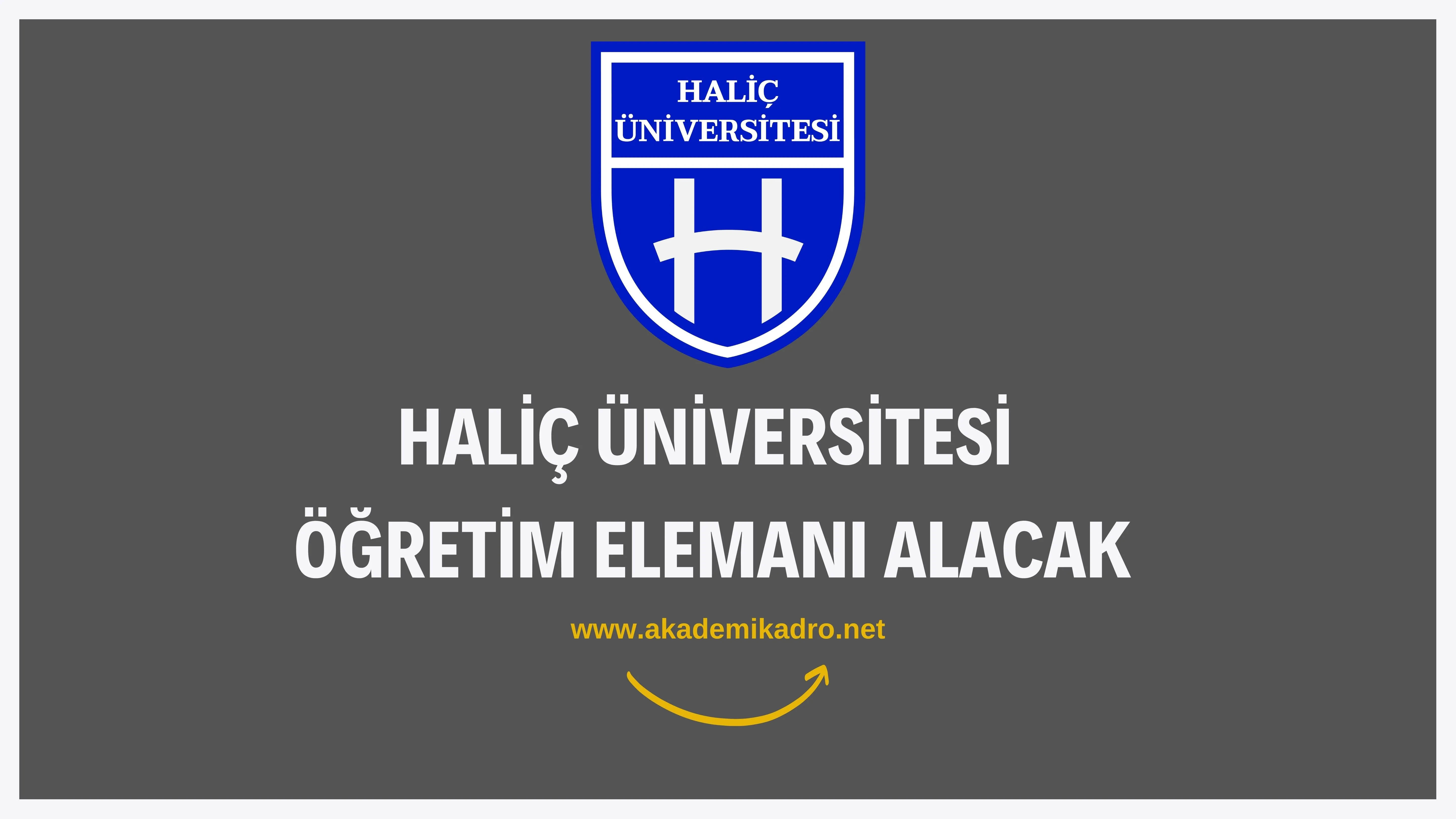 Haliç Üniversitesi 5 Araştırma görevlisi 14 öğretim üyesi alacaktır.