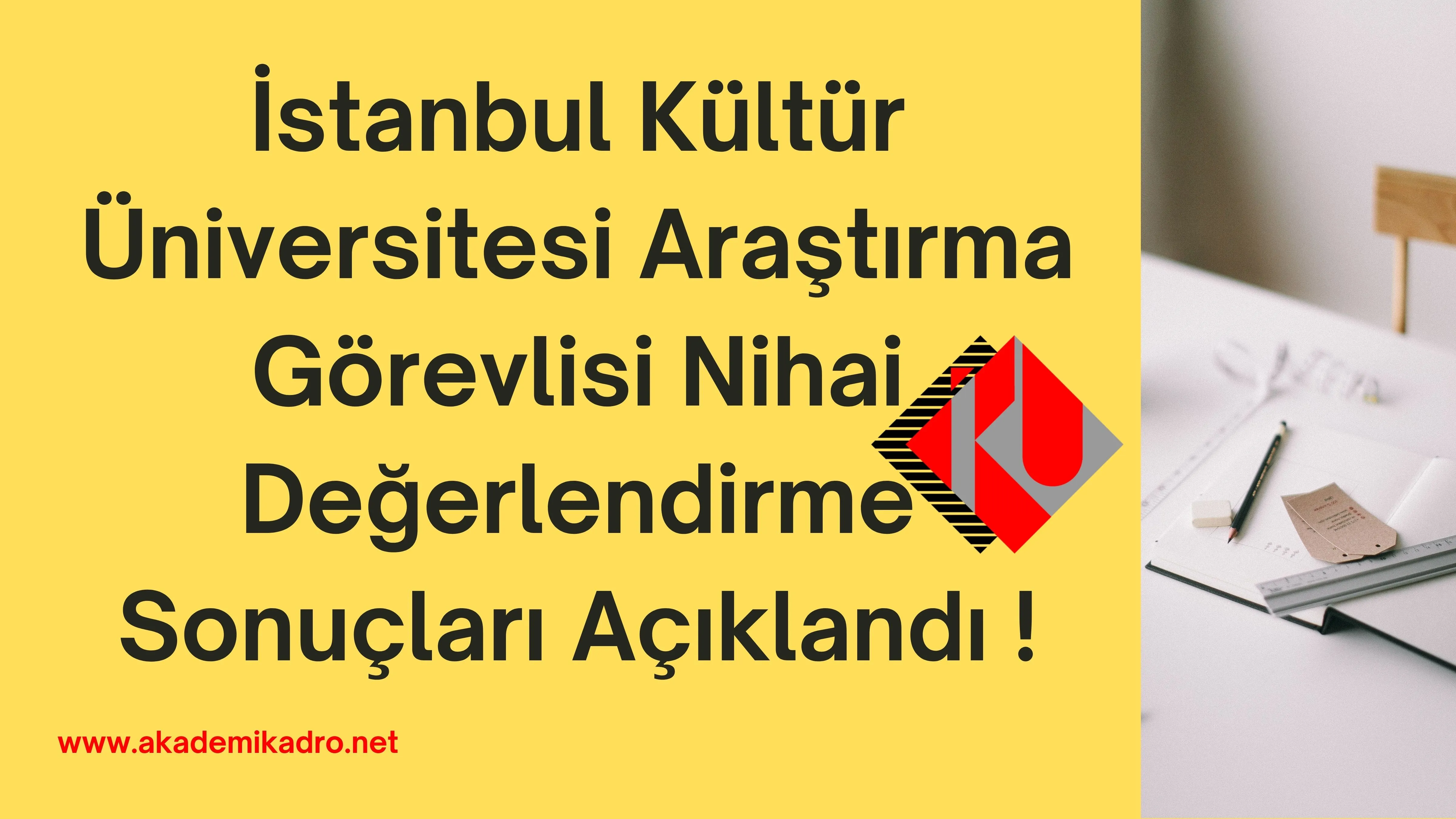 İstanbul Kültür Üniversitesi 30 Eylül 2022 tarihinde ilan edilen Araştırma görevlisi alım ilanı nihai değerlendirme sonuçları açıklandı.