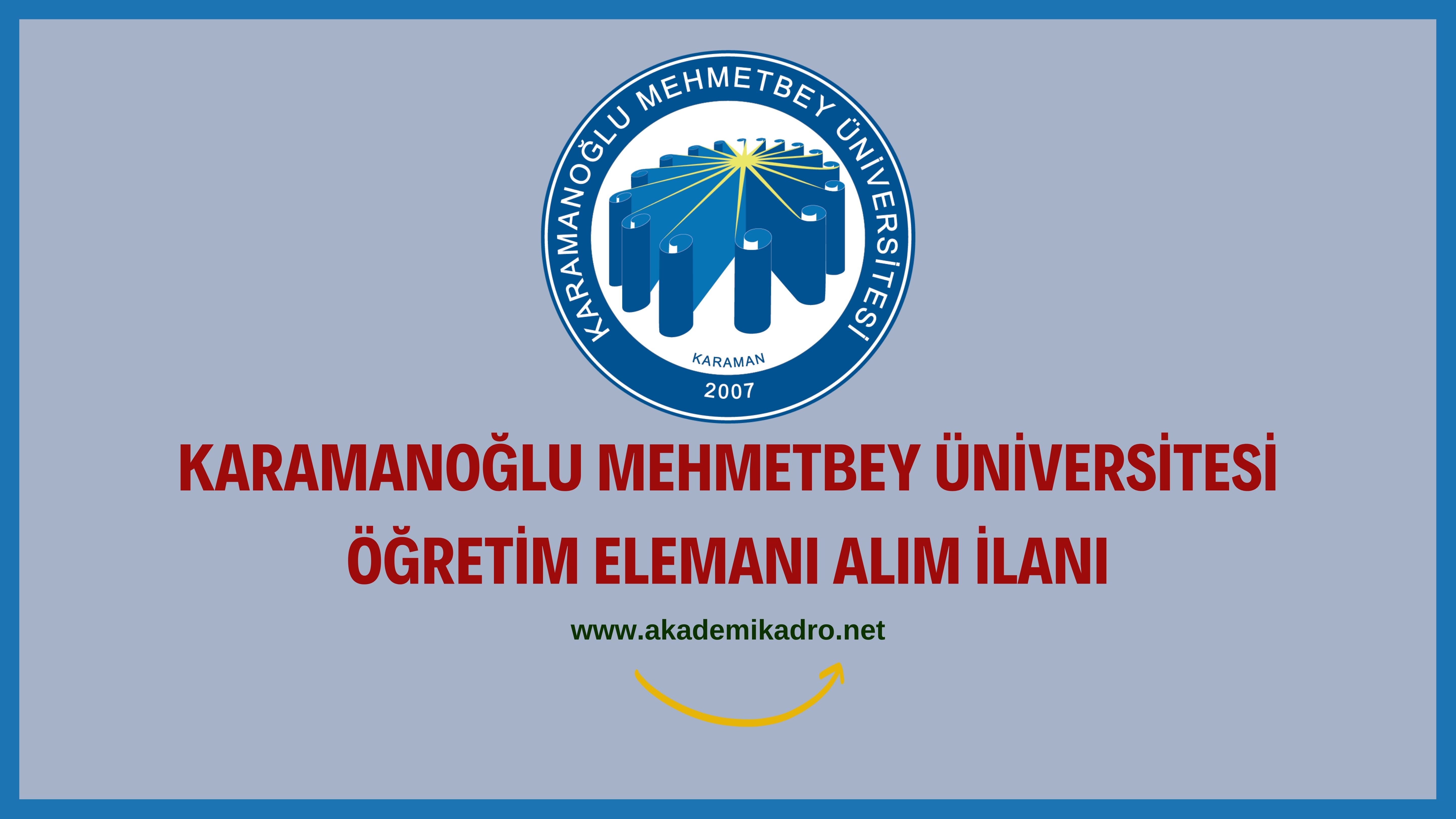 Karamanoğlu Mehmetbey Üniversitesi 44 Öğretim Elemanı Alacak ...