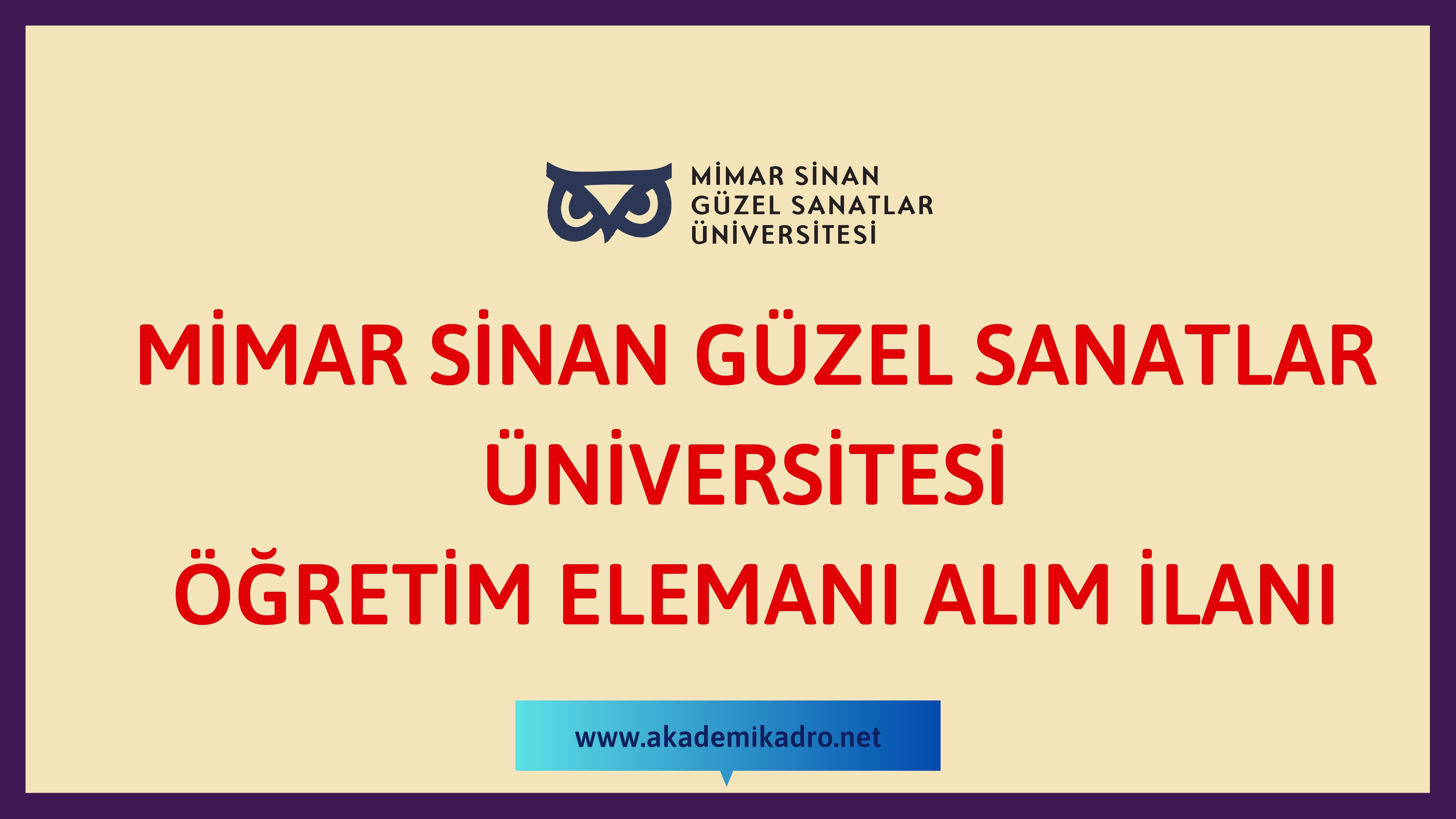 Mimar Sinan G Zel Sanatlar Niversitesi Retim G Revlisi Alacak Akademikadro Net