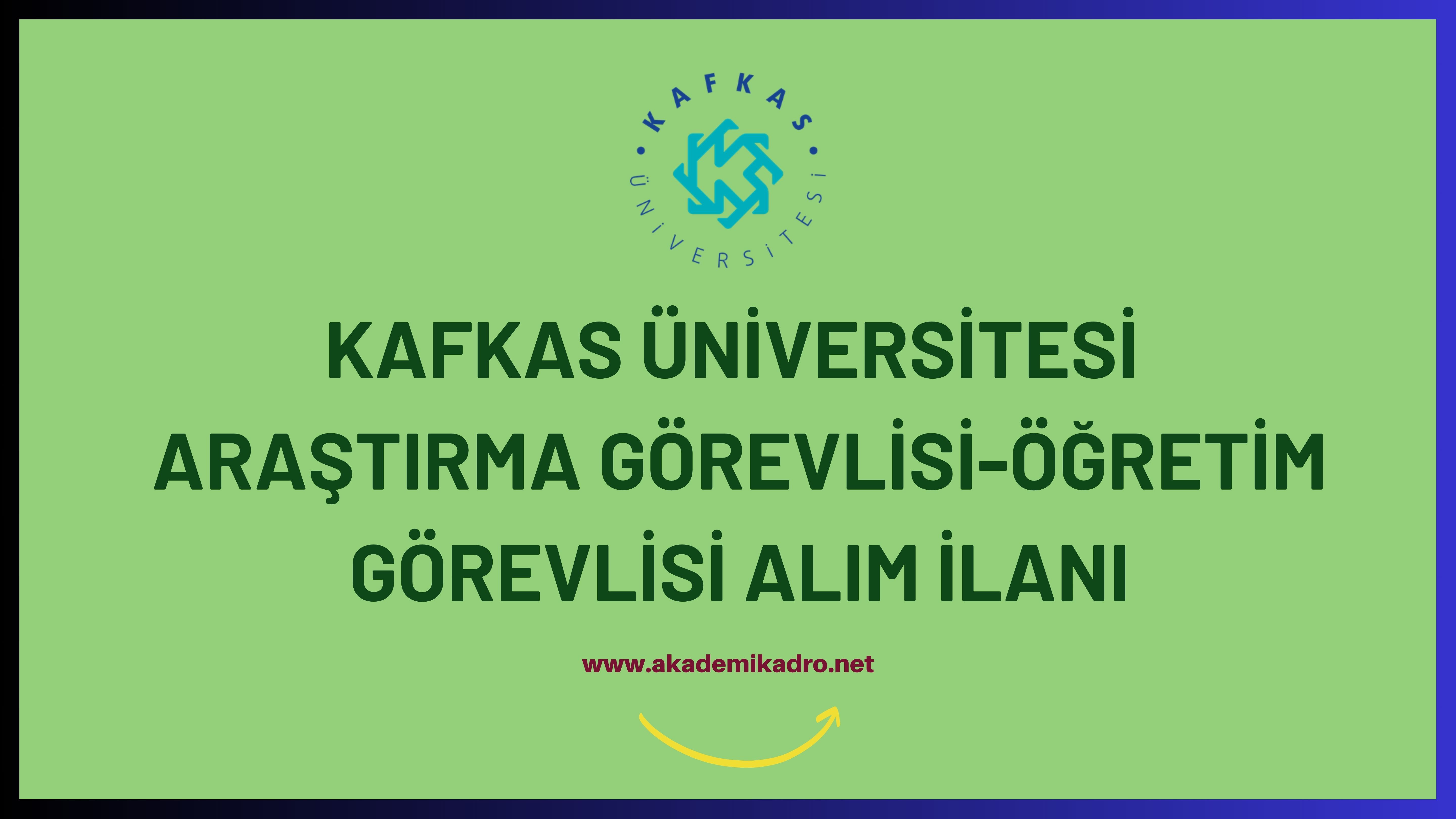 Kafkas Üniversitesi 14 Araştırma Görevlisi Ve Öğretim Görevlisi Alacak 